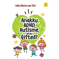 Image of Anak ku ADHD, Autisme, atau Gifted?