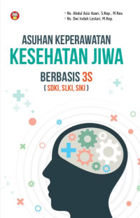 Image of Asuhan keperawatan kesehatan jiwa berbasis 3S (SDKI, SLKI, SIKI)