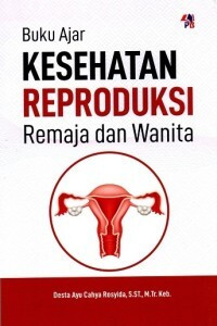 Image of Buku Ajar Kesehatan Reproduksi Remaja dan Wanita