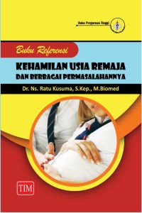 Image of Buku referensi kehamilan usia remaja dan berbagai permasalahan