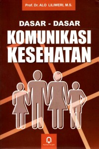Image of Dasar-dasar komunikasi kesehatan