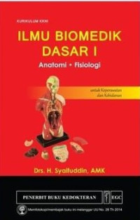Image of Ilmu Biomedik Dasar 1 : Anatomi, Fisiologi