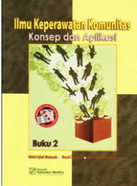 Image of ilmu keperawatan komunitas : Konsep dan aplikasi