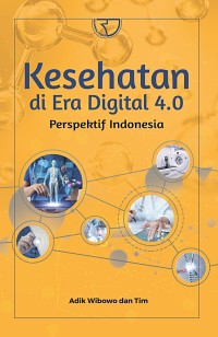 Image of Kesehatan di Era Digital 4.0 : Perspektif Indonesia