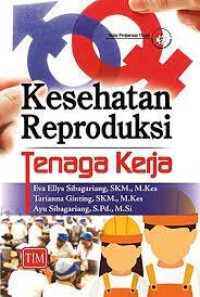 Image of Kesehatan Reproduksi Tenaga Kerja