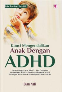 Image of Kunci Mengendalikan Anak Dengan ADHD