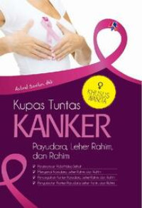 Image of Kupas Tuntas Kanker Payudara, Leher Rahim, dan Rahim