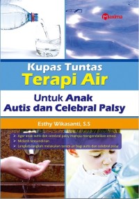 Image of Kupas tuntas terapi air : untuk anak autis dan celebral palsy