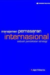 Image of Manajemen pemasaran internasional : sebuah pendekatan strategi