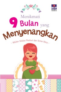 Menikmati 9 bulan yang menyenangkan