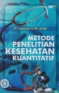 Image of Metodologi penelitian kesehatan kuantitatif