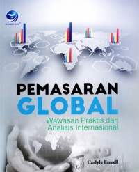 Image of Pemasaran Global: Wawasan Praktis dan Analisis Internasional