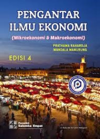 Image of Pengantar Ilmu Ekonomi (Mikroekonomi dan Makroekonomi) Edisi 4