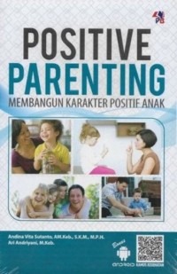 Positive Parenting : Membangun Karakter Positif Anak