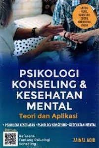 Image of Psikologi konseling dan kesehatan mental : teori dan aplikasi